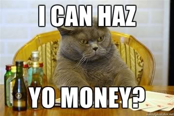 Name: icanhazyomoney.jpg
Views: 446
Size: 22.6 KB