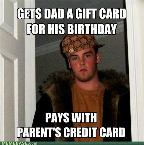 Name:  memes-scumbag-steve-the-most-thoughtful-gift.jpg
Views: 47
Size:  41.3 KB