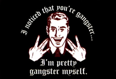 Name:  7721I-Noticed-That-You-re-Gangster-.jpg
Views: 145
Size:  18.8 KB